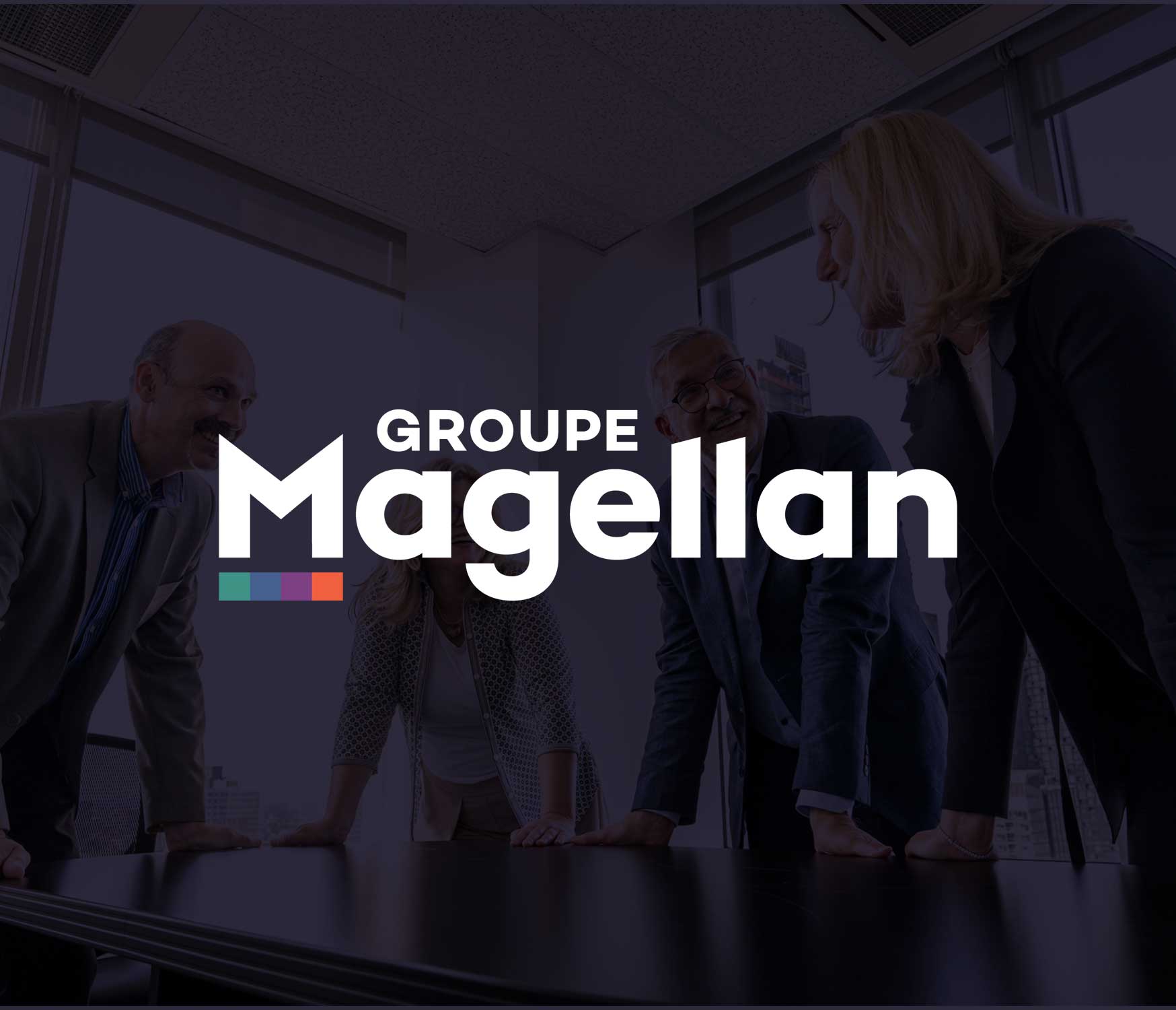 Groupe Magellan campaign visual